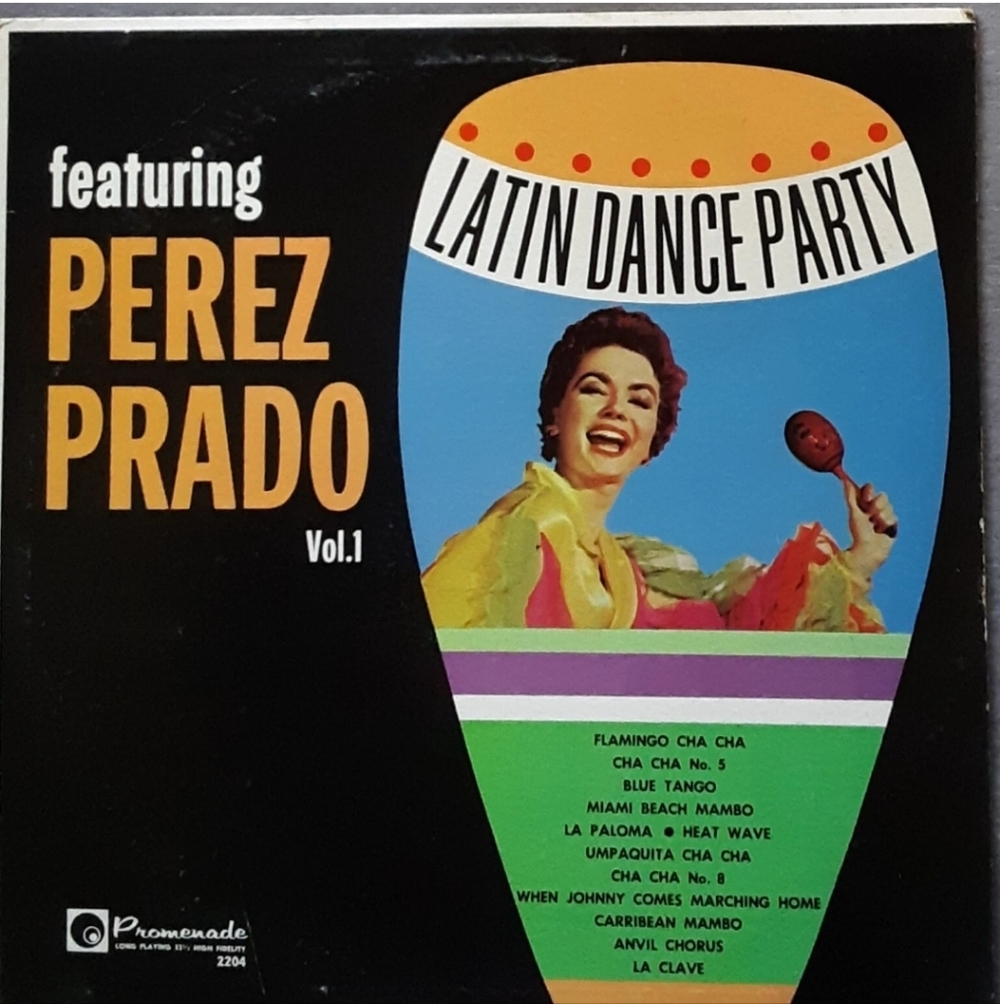 PEREZ PRADO  - LATIN DANCE PARTY VOL. 1‎ - PROMENADE 2201 -  33 rpm LP